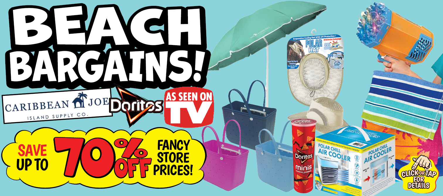 Beach Bargains up to 70% off their prices!