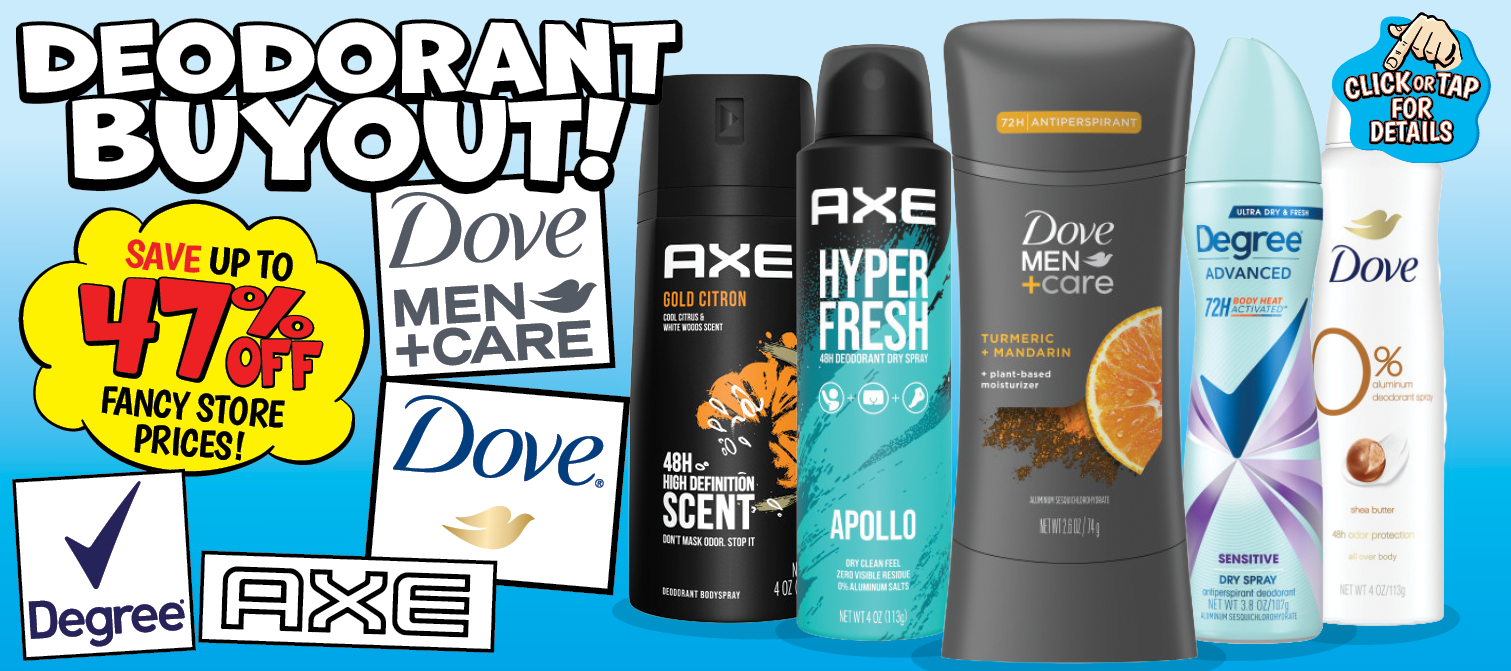 Brand Name Deodorant Buyout - Your Choice only $3.99!